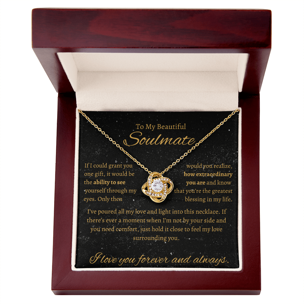 To My Beautiful SoulMate| Love Knot Necklace| How Extraordinary You Are