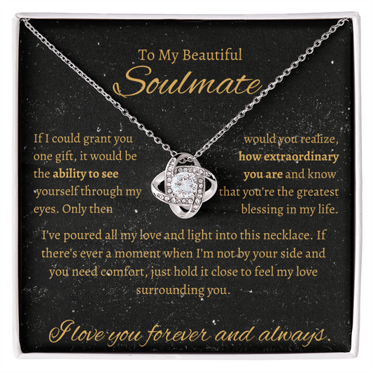 To My Beautiful SoulMate| Love Knot Necklace| How Extraordinary You Are